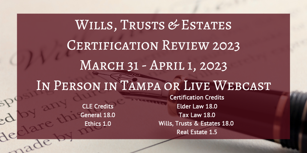 Wills, Trusts and Estates Certification Review Course 2023