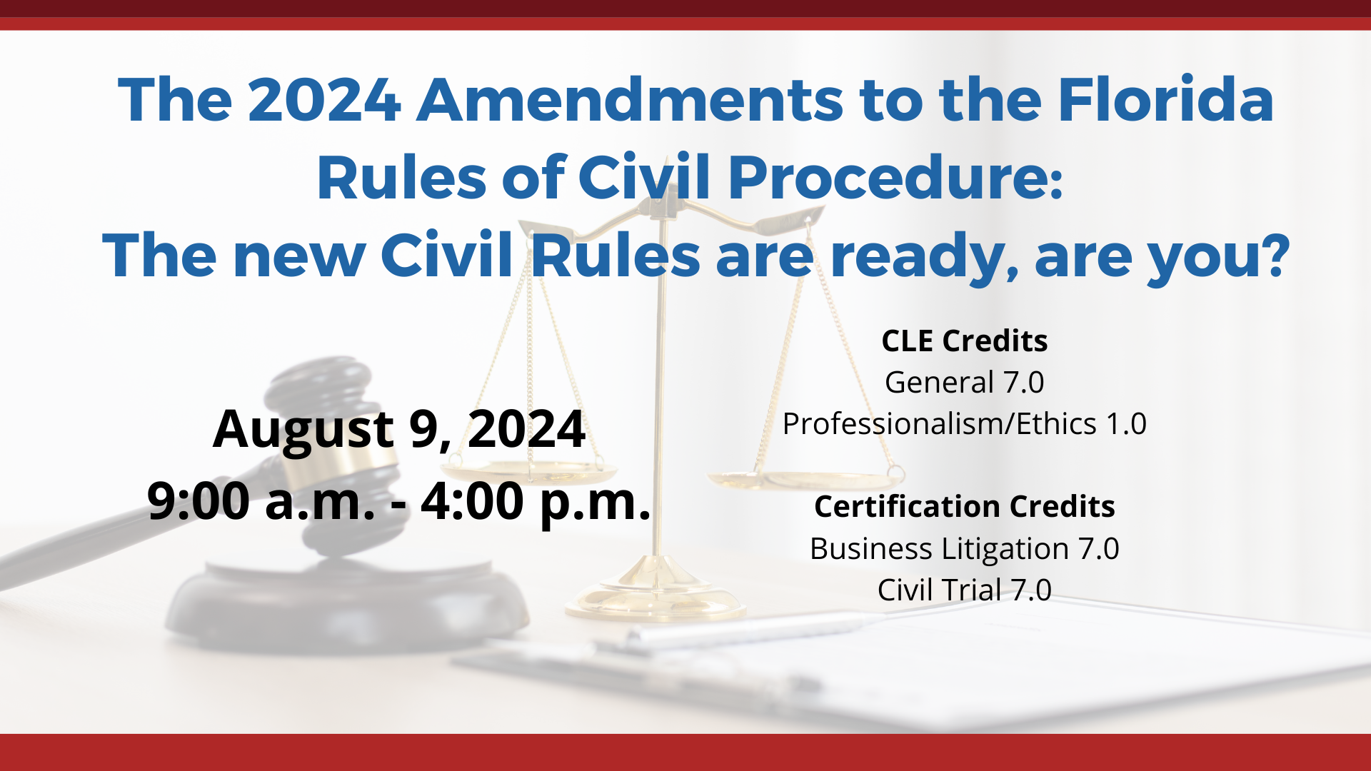 	 The 2024 Amendments to the Florida Rules of Civil Procedure: The new Civil Rules are ready, are you?
