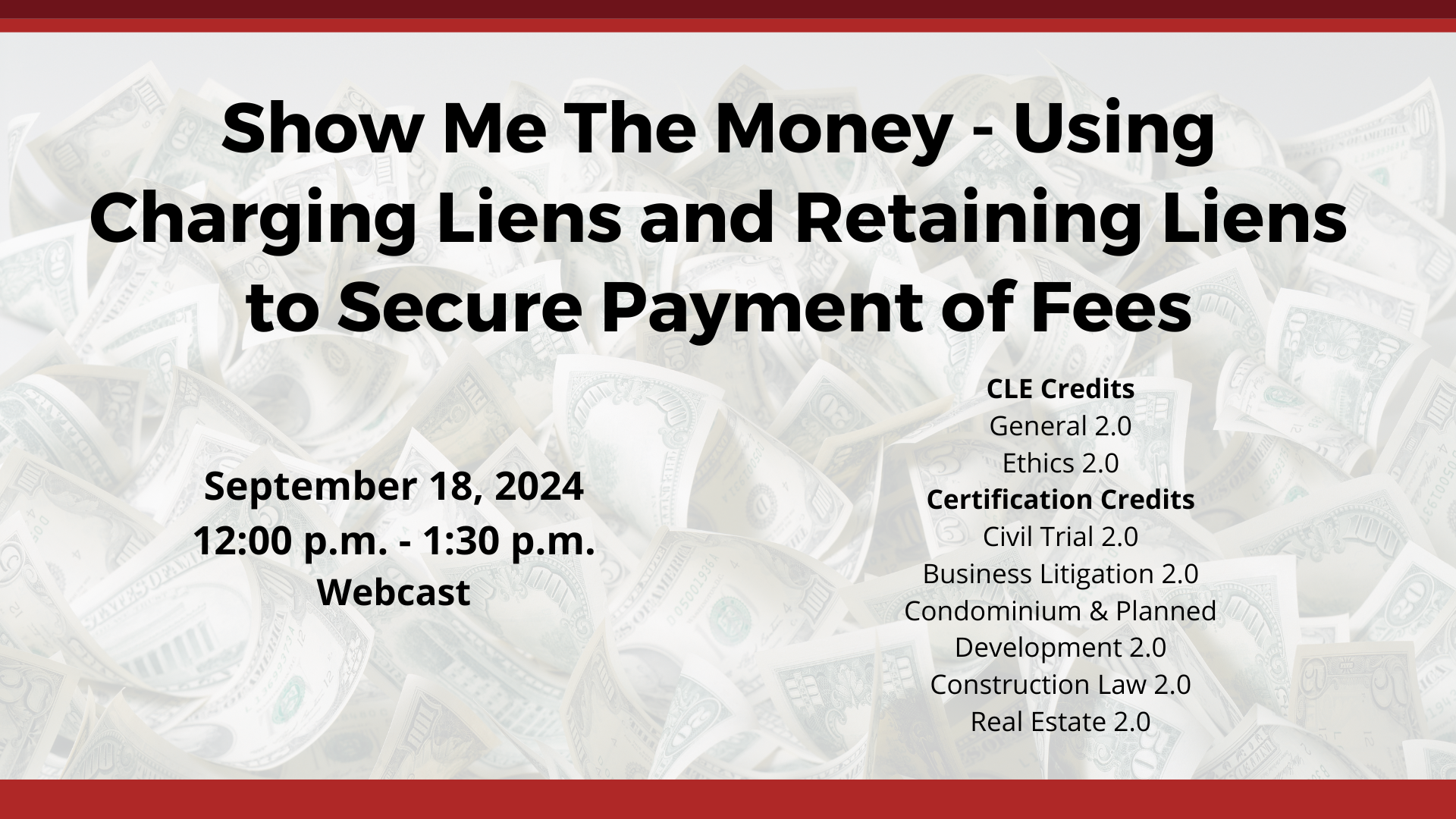 Show Me The Money - Using Charging Liens and Retaining Liens to Secure Payment of Fees