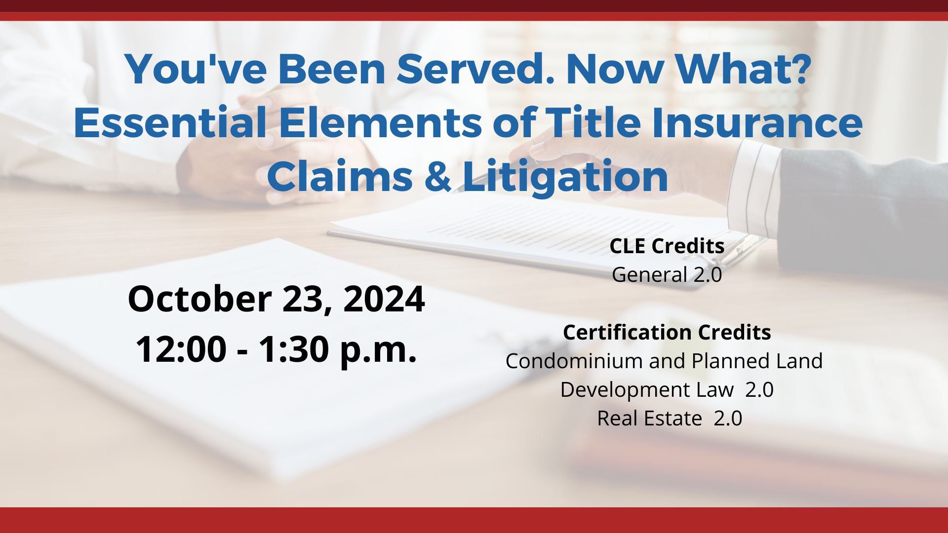 You've Been Served. Now What? - Essential Elements of Title Insurance Claims & Litigation